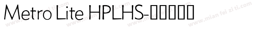 Metro Lite HPLHS字体转换